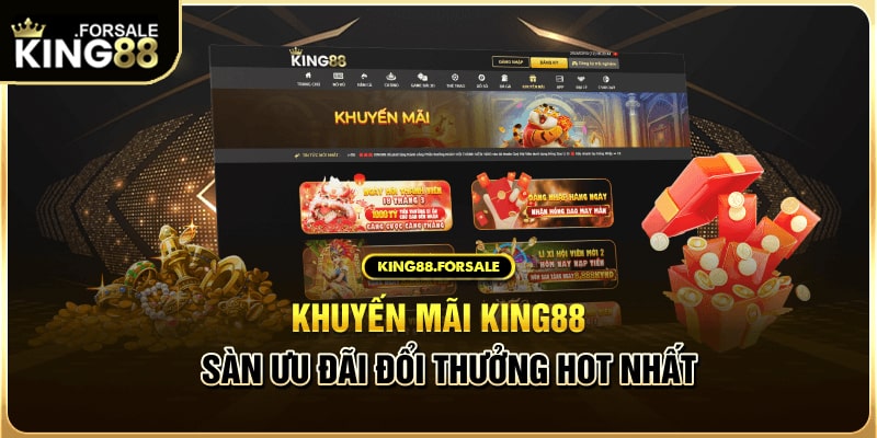 Khám phá những chương trình khuyến mãi King88 HOT nhất năm 2025 