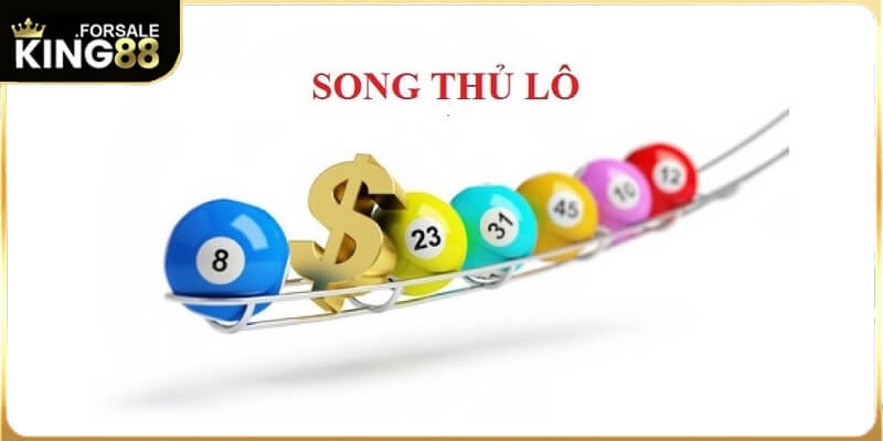 Cách chơi song thủ lô là gì? Hãy cùng khám phá nhé!